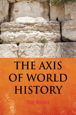The Axis of World History - YURI OKUNEV, 'Iu B Okunev