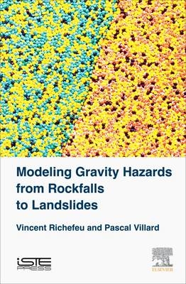 Modeling Gravity Hazards from Rockfalls to Landslides -  Vincent Richefeu,  Pascal Villard