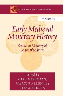 Early Medieval Monetary History - Martin Allen