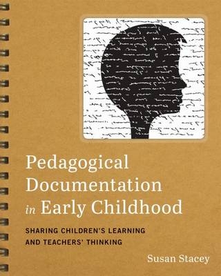 Pedagogical Documentation in Early Childhood - Susan Stacey