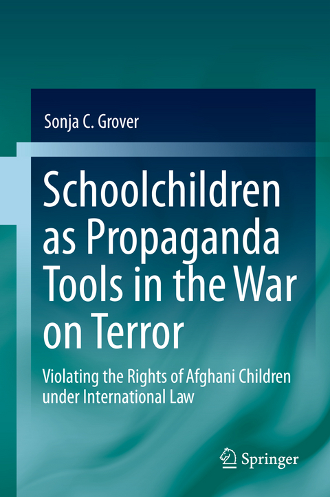 Schoolchildren as Propaganda Tools in the War on Terror - Sonja C. Grover