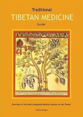 Traditional Tibetan Medicine Guide - Stefan Mager