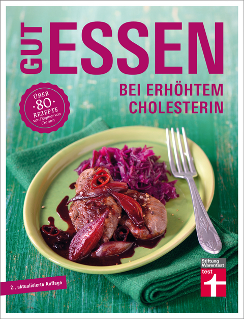 Gut essen bei erhöhtem Cholesterin - Dagmar Von Cramm, Vera Herbst