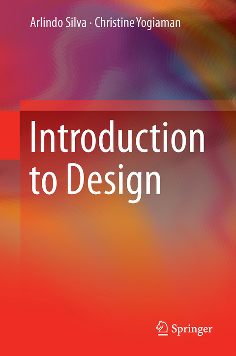 Introduction to Design - Arlindo Silva, Christine Yogiaman