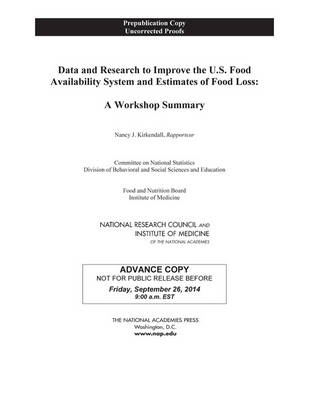 Data and Research to Improve the U.S. Food Availability System and Estimates of Food Loss -  National Research Council,  Institute of Medicine,  Food and Nutrition Board,  Division of Behavioral and Social Sciences and Education,  Committee on National Statistics