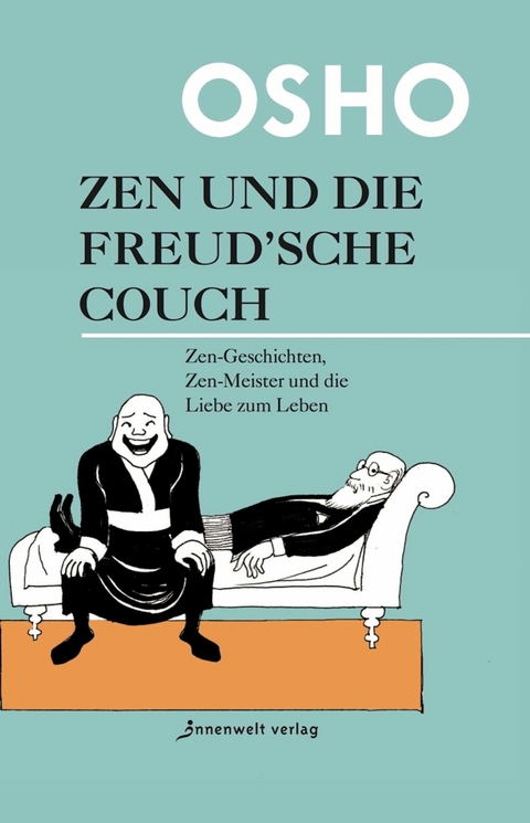 Zen und die Freudsche Couch -  Osho