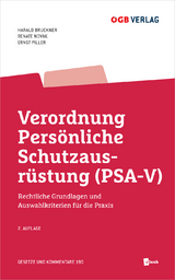 Verordnung Persönliche Schutzausrüstung (PSA-V) - Bruckner, Harald; Novak p.A. Zentral-Arbeitsinspektorat, Renate; Piller, Ernst