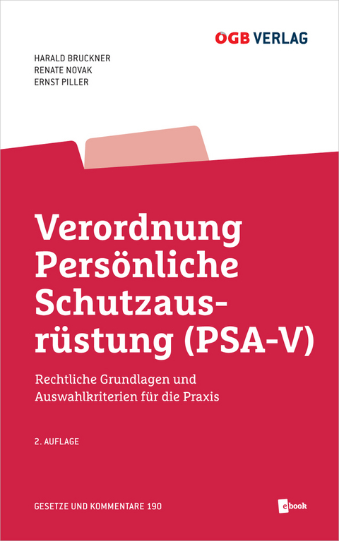 Verordnung Persönliche Schutzausrüstung (PSA-V) - Harald Bruckner, Renate Novak p.A. Zentral-Arbeitsinspektorat, Ernst Piller