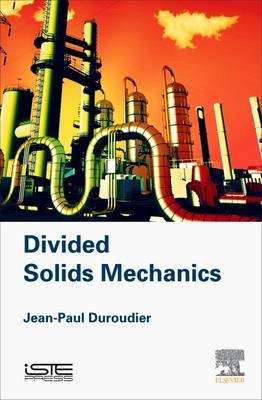 Divided Solids Mechanics -  Jean-Paul Duroudier