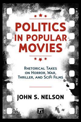 Politics in Popular Movies - John S. Nelson