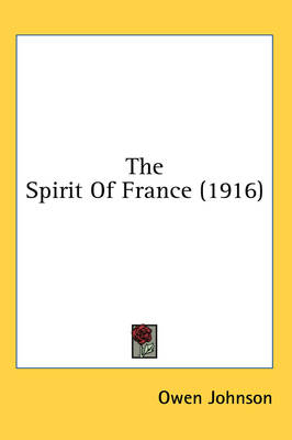 The Spirit Of France (1916) - Owen Johnson