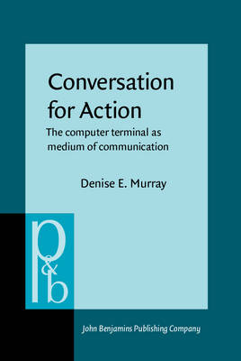 Conversation for Action - Denise E. Murray