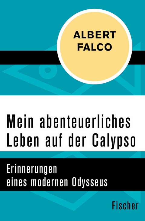 Mein abenteuerliches Leben auf der Calypso -  Albert Falco,  Yves Paccalet