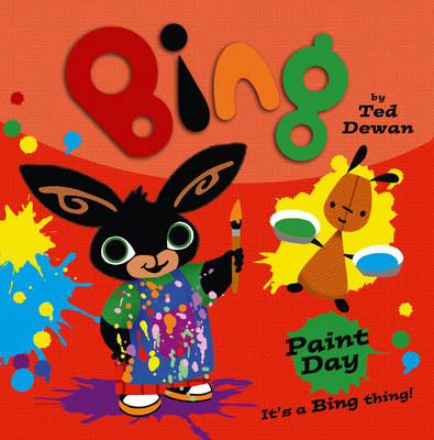 Bing: Paint Day - Ted Dewan