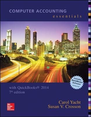 Computer Accounting Essentials Using Quickbooks 2014 - Carol Yacht, Susan Crosson