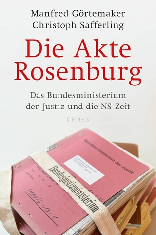 Die Akte Rosenburg - Manfred Görtemaker; Christoph Safferling