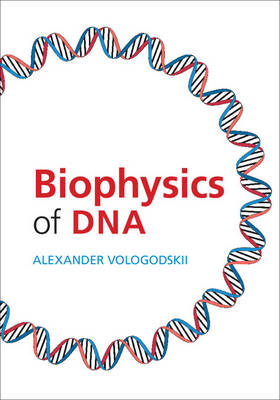 Biophysics of DNA - Alexander Vologodskii