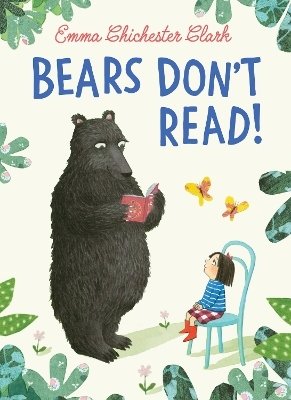 Bears Don’t Read! - Emma Chichester Clark