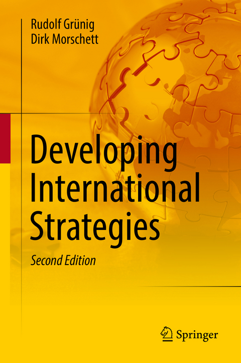 Developing International Strategies -  Rudolf Grünig,  Dirk Morschett