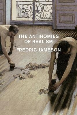 The Antinomies of Realism - Fredric Jameson