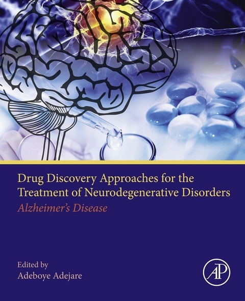 Drug Discovery Approaches for the Treatment of Neurodegenerative Disorders - 