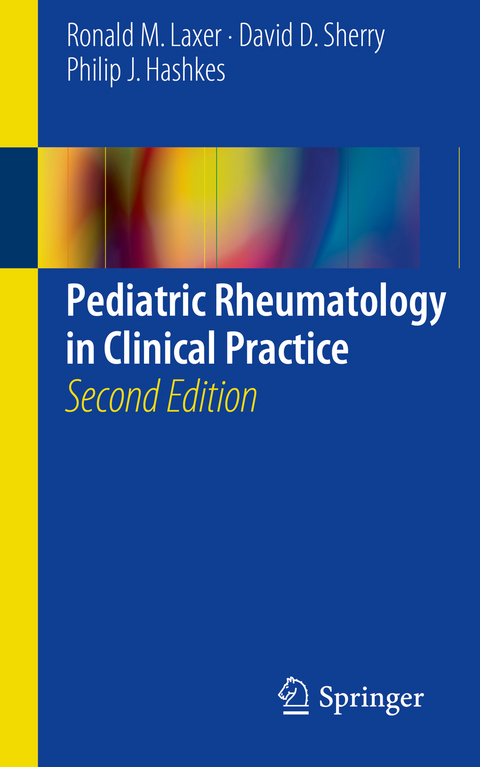 Pediatric Rheumatology in Clinical Practice - Ronald M. Laxer, David D. Sherry, Philip J. Hashkes