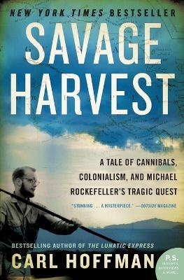 Savage Harvest - Carl Hoffman