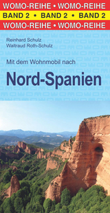 Mit dem Wohnmobil nach Nord-Spanien - Reinhard Schulz, Waltraud Roth-Schulz