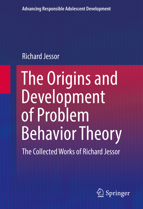 The Origins and Development of Problem Behavior Theory - Richard Jessor