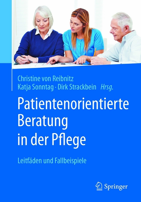 Patientenorientierte Beratung in der Pflege - 