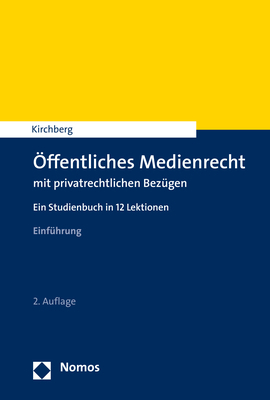 Öffentliches Medienrecht mit privatrechtlichen Bezügen - Christian Kirchberg