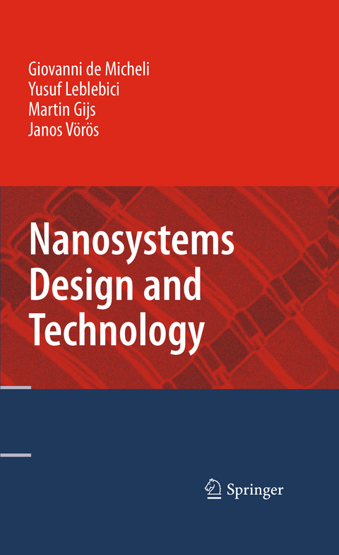 Nanosystems Design and Technology - Giovanni DeMicheli, Yusuf Leblebici, Martin Gijs, Janos Vörös
