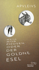 Metamorphosen oder Der goldne Esel -  Apuleius