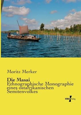 Die Masai - Moritz Merker