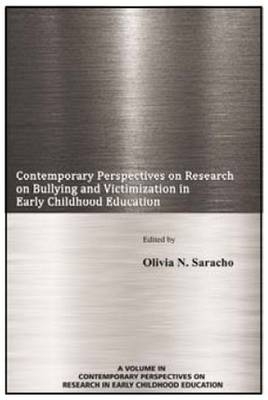 Contemporary Perspectives on Research on Bullying and Victimization in Early Childhood Education - 