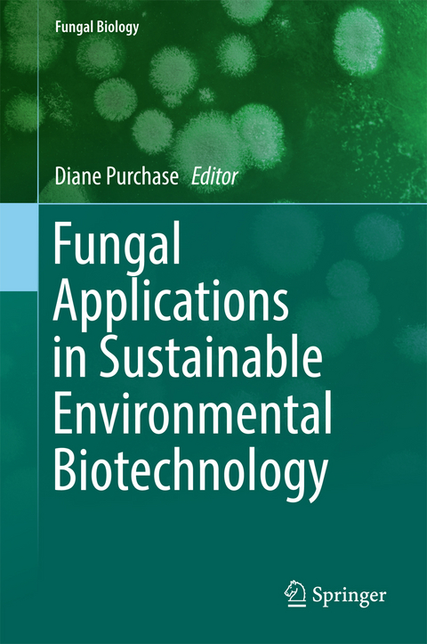 Fungal Applications in Sustainable Environmental Biotechnology - 