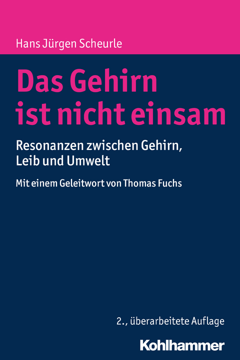 Das Gehirn ist nicht einsam - Hans Jürgen Scheurle