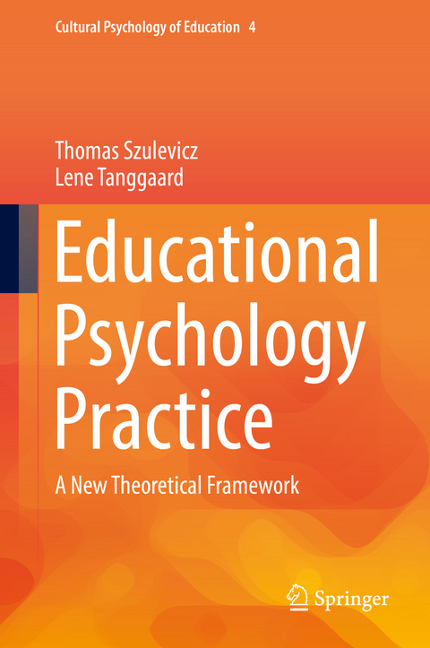 Educational Psychology Practice - Thomas Szulevicz, Lene Tanggaard