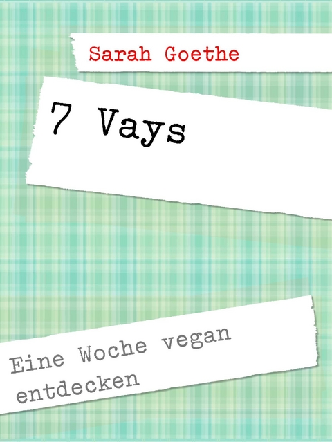 7 Vays -  Sarah Goethe