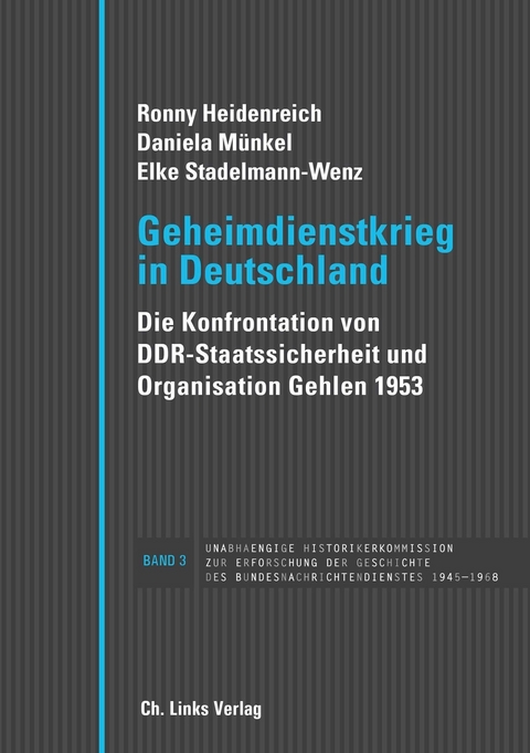 Geheimdienstkrieg in Deutschland - Ronny Heidenreich, Daniela Münkel, Elke Stadelmann-Wenz