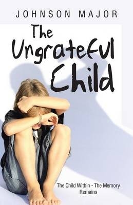 The Ungrateful Child - Johnson Major
