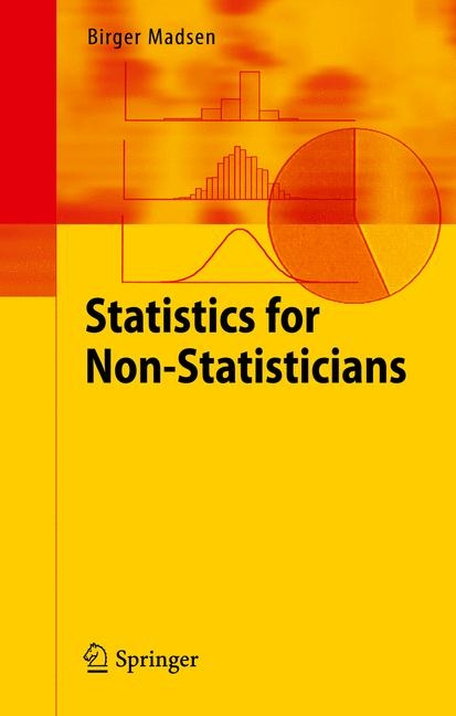 Statistics for Non-Statisticians - Birger Stjernholm Madsen