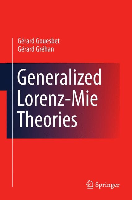 Generalized Lorenz-Mie Theories - Gerard Gouesbet, Gérard Gréhan