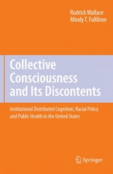 Collective Consciousness and Its Discontents: -  Mindy T. Fullilove,  Rodrick Wallace