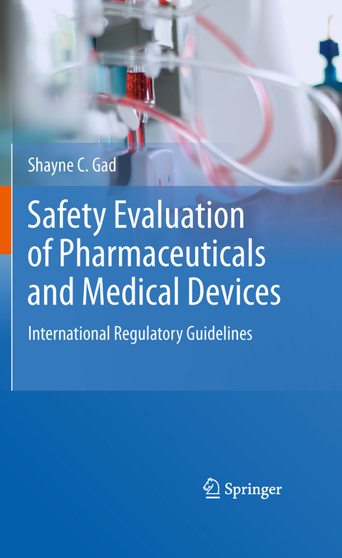 Safety Evaluation of Pharmaceuticals and Medical Devices - Shayne C. Gad