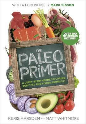 The Paleo Primer - Keris Marsden, Matt Whitmore