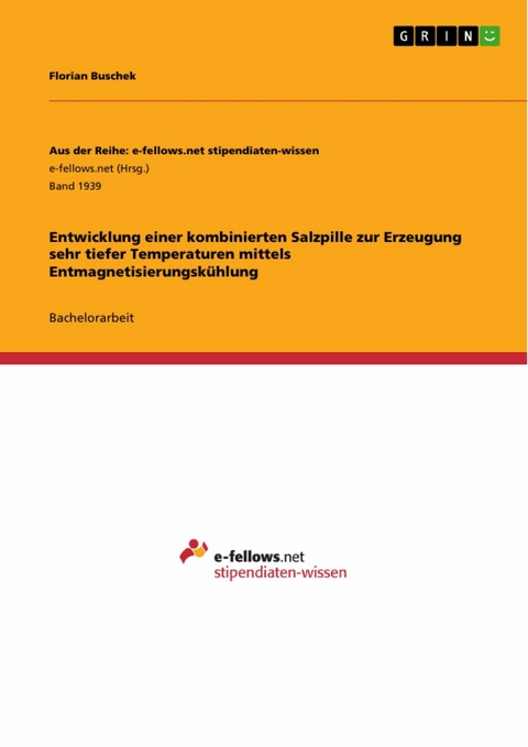 Entwicklung einer kombinierten Salzpille zur Erzeugung sehr tiefer Temperaturen mittels Entmagnetisierungskühlung - Florian Buschek