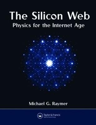 The Silicon Web - Michael G. Raymer