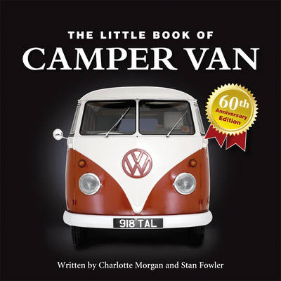 Little Book of Camper Van - Charlotte Morgan, Stan Fowler