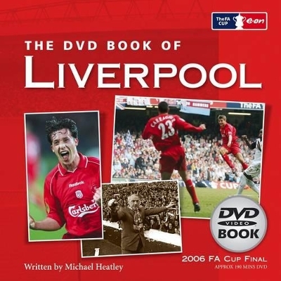 The DVD Book of Liverpool - Michael Heatley